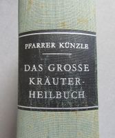 Das grosse Kräuterheilbuch - von Kräuterpfarrer Künzle