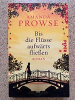 Taschenbuch "Bis die Flüsse aufwärts fliessen", A. Prowse