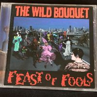 The Wild Bouquet - Feast Of Fools