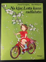 Astrid Lindgren: Na klar, Lotta kann Radfahren, Oetinger