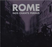 Rome - Nos Chants Perdus (New Version, Digipack)