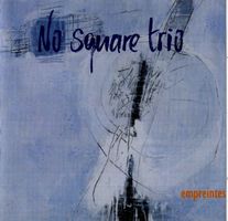 No Square Trio EMPREINTES François Lindenmann Suisse Jazz CD