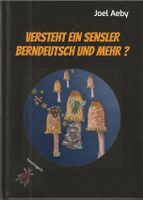 Versteht ein Sensler Berndeutsch und mehr von Joel Aeby