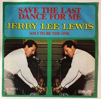 JERRY LEE LEWIS - SAVE THE LAST DANCE FOR ME