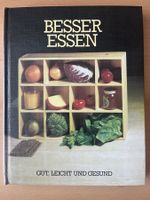 Besser Essen - Gut, Leicht und Gesund