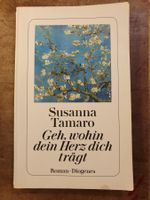 Geh, wohin dein Herz dich trägt - Susanna Tamaro