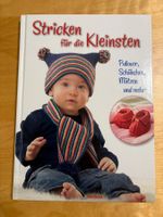 Stricken für die Kleinsten - Pullover, Schühchen, Mützen