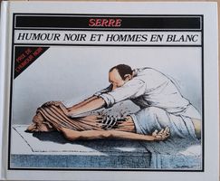 Serre: Humour noir et hommes en blanc