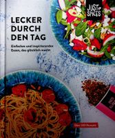 Just Spices Lecker durch den Tag über 100 Rezepte