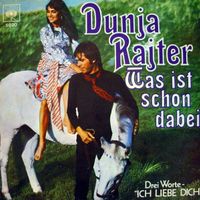 Rajter Dunja: Was Ist Schon Dabei 7"