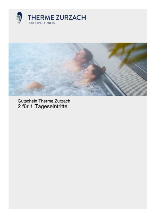 Gutschein 2 für 1 Tageseintritte in die Therme Zurzach (Neu und ...