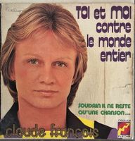 CLAUDE FRANÇOIS - TOI ET MOI CONTRE LE MONDE ENTIER