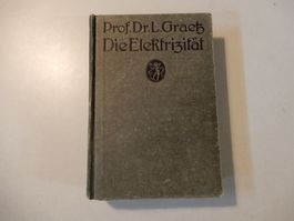 Altes Buch "Die Elektrizität" von Dr. L. Graetz, 1922