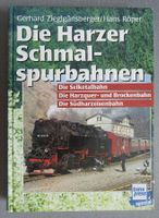 Die Harzer Schmalspurbahnen - von ihren Anfängen bis heute