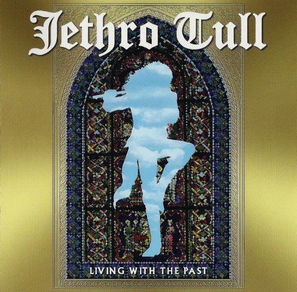 CDs: Jethro Tull – Living With The Past – D'occasion à Gingins par Demonseed