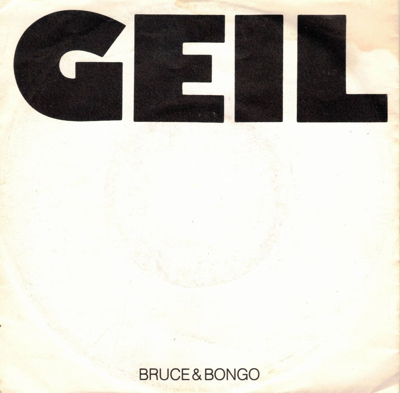 Schallplatten: Single7  Bruce & Bongo  - GEIL – Gebraucht aus Oberwil (Dägerlen) von thealbum