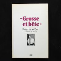 Rosemarie Buri - Grosse et bête