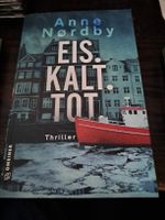 Spannender Thriller: Anne Nordby – Eis , kalt, tot, wie neu!