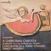 Honegger – A Christmas Cantata/Symphonie Nr.2 (LP, Ansermet)