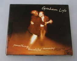 GRAHAM LYLE - Something Beautiful Remains