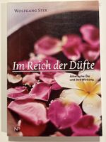 Wolfgang Stix: Im Reich der Düfte - Ätherische Öle