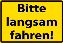 Blechschild-BITTE LANGSAM FAHREN-gelb