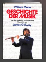 GESCHICHTE DER MUSIK Von der Antike - Gegenwart WILLIAM MANN
