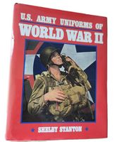 U.S. ARMY UNIFORMS OF WORLD WAR II (Book, Shelby Stanton)
