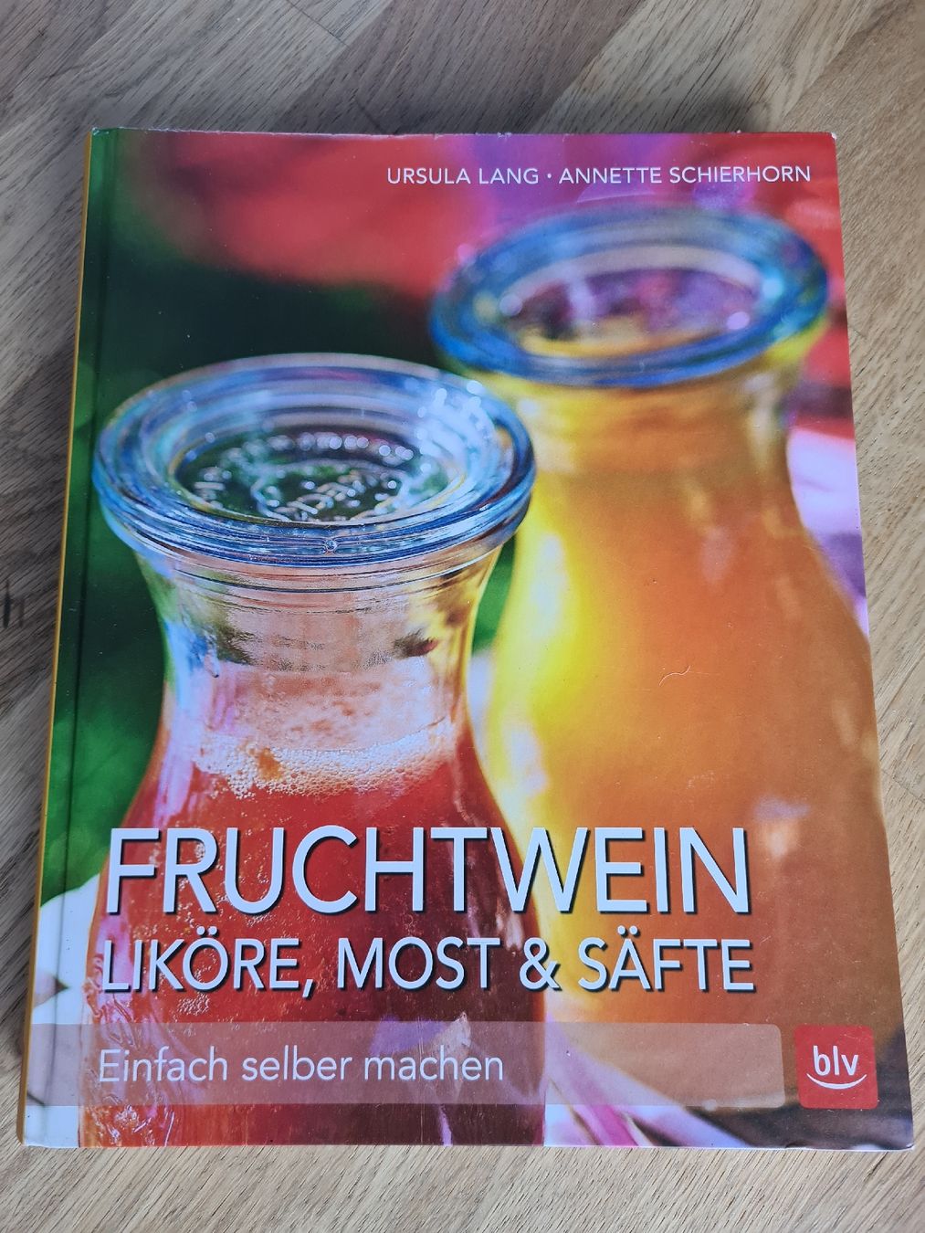 Libri: Fruchtwein, Liköre, Most & Säfte selber machen – Nuovo (secondo la descrizione) da Mitlödi venduto da Mitzpe