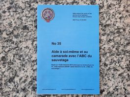 Aide à soi-meme et au camarade avec l'ABC du sauvetage