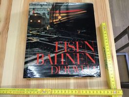 Eisenbahnen der Welt - Bildband,Top Zustand, Rarität!