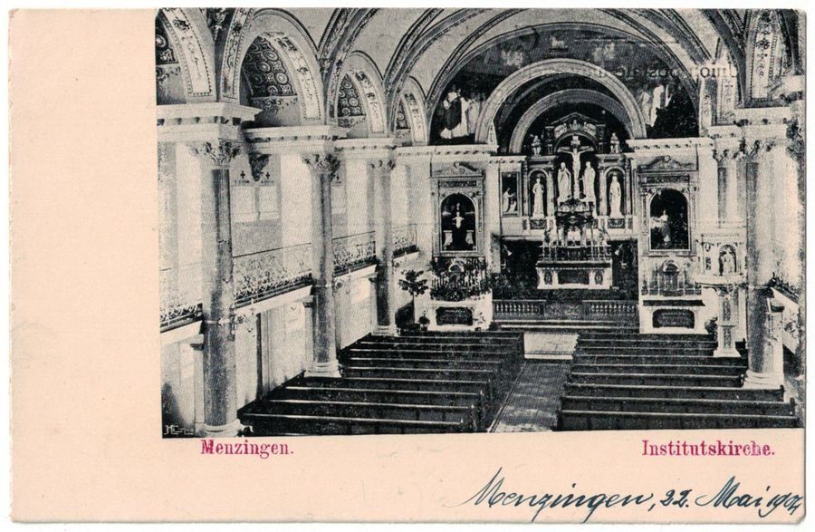 Ansichtskarten: Menzingen, Institutskirche, datiert 1904 – Gebraucht aus Frauenfeld von POML