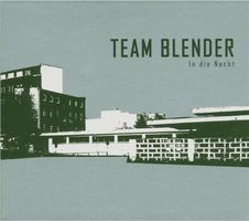 Team Blender -  In Die Nacht (Digipack)