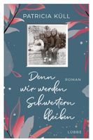 Denn wir werden Schwestern bleiben