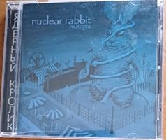 Rarität: Nuclear Rabitt, CD Mutopia, orig. 2003