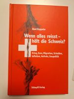 Wenn alles reisst - hält die Schweiz, Beat Kappeler