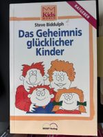 Das Geheimnis glücklicher Kinder: Elternratgeber für Kids!