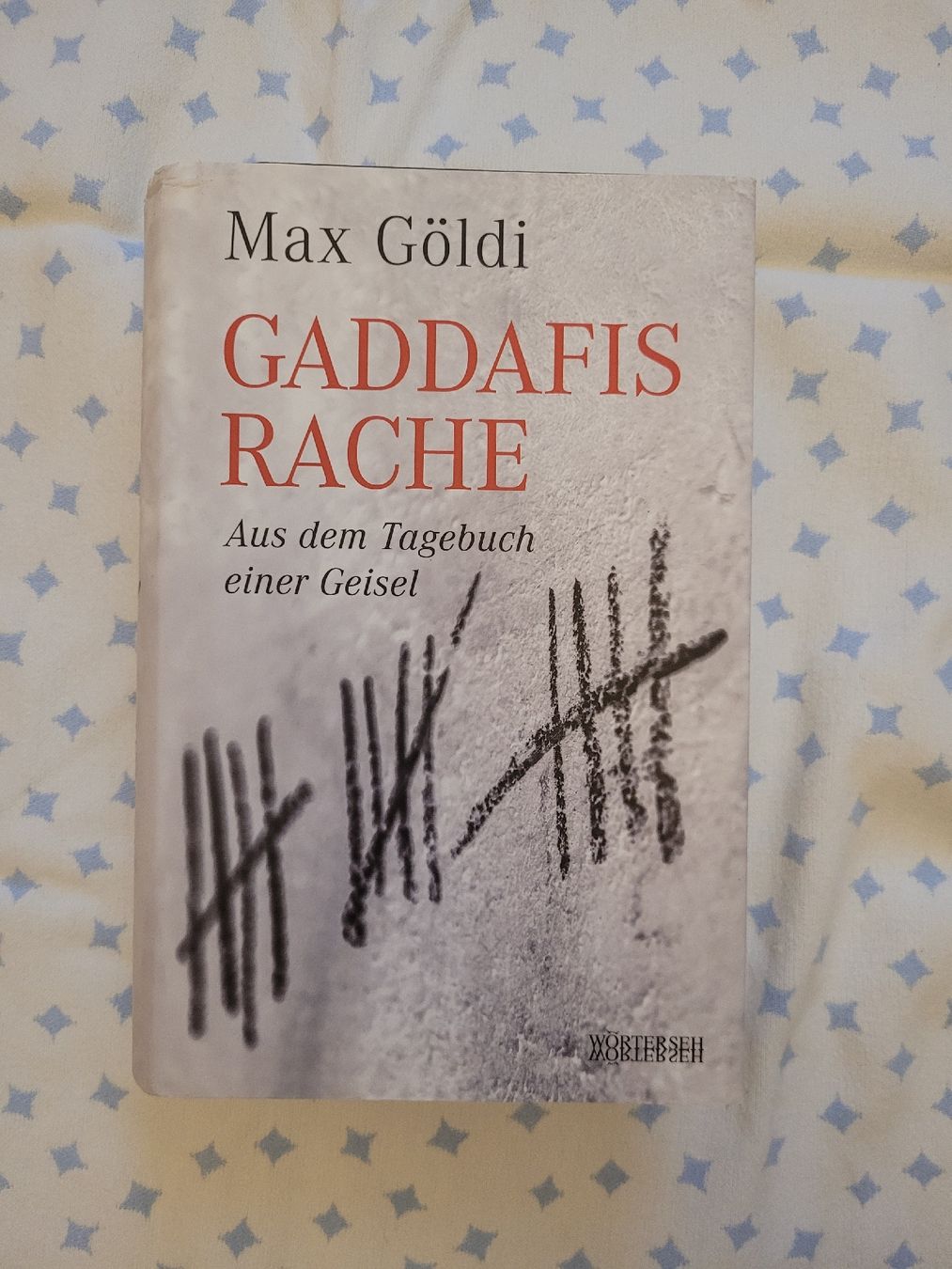 Libri: Gaddafis Rache - Max Göldi – Usato da Perlen venduto da Safari_23