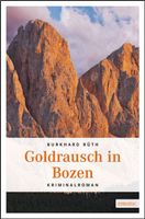 Rüth Burkhard - Goldrausch in Bozen / Krimi