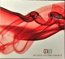 GLÜCKUNDSELIGKEIT – Church Lounge Volume I