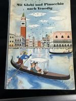 Globi und Pinocchio nach Venedig  1. Auflage 1957  unbemalt