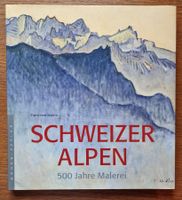 Schweizer Alpen  -  500 Jahre Malerei