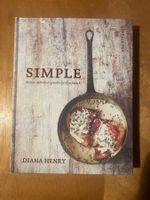 Diana Henry. Simple - Kleiner Aufwand, grandioser Geschmack