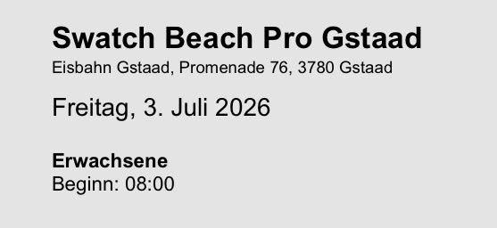 Biglietti: Beach Volleyball Gstaad 3. Juli 2026 – Nuovo (secondo la descrizione) da Auenstein venduto da Gugus21
