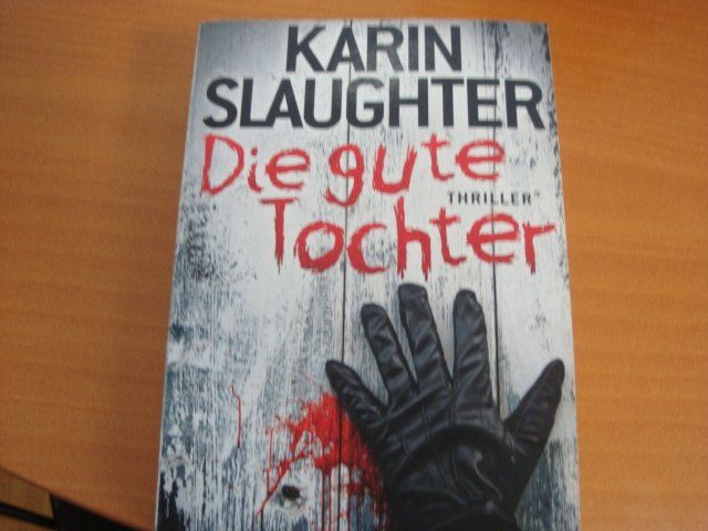 Bücher: Karin Slaughter - Die gute Tochter – Gebraucht aus Thun von Ereli47