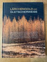 Lärchengold und Gletscherweiss
