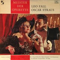 Leo Fall / Oscar Straus – Meister der Operette (LP)