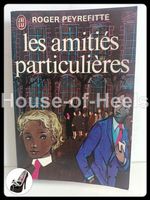 Les amitiés particulières / Roger Peyrefitte / J’ai lu 17**