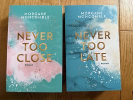 Never too late & Never too close co  Morgane Moncomble