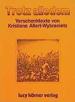 Allert-Wybranietz, Trotz alledem